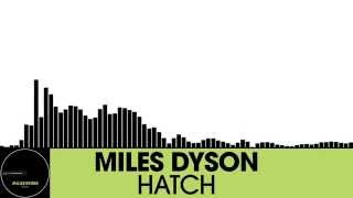 Miles Dyson - Hatch (#BeatportDecade Mix) [Electro House | Houserecordings]