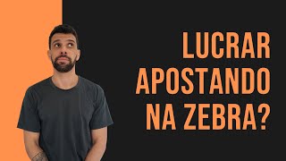 LUCRAR APOSTANDO NA ZEBRA? O QUE VOCÊ PRECISA SABER!