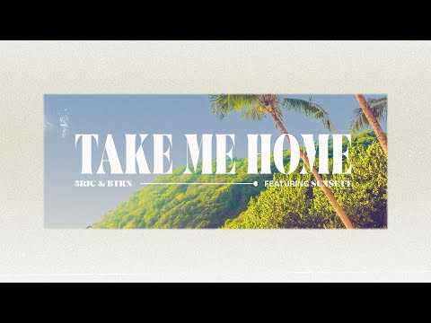 3ric & BTRN ft. sunsett. - Take Me Home (Music Video)