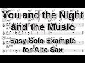 You and the Night and the Music - Easy Solo Example for Alto Sax