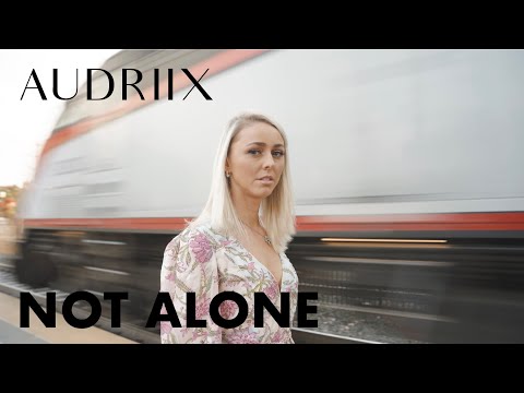 Audriix - Not Alone (Official Music Video)