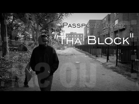 Passport Trace - Tha Block (Music Video)