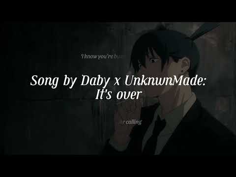 Daby x UnknwnMade - It's Over [AMV] (Anime Mix)