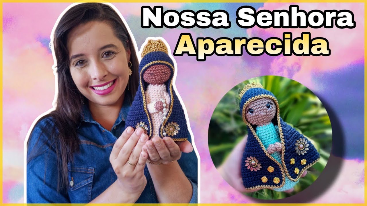 SANTINHA AMIGURUMI - NOSSA SENHORA APARECIDA (Parte 1)