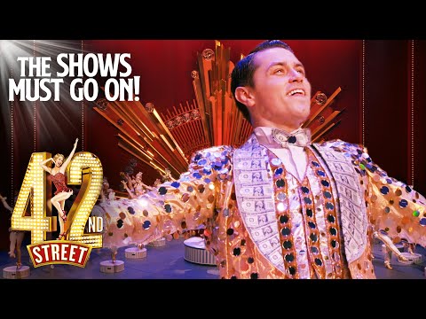 We're in The Money | 42nd Street | The Shows Must Go On!