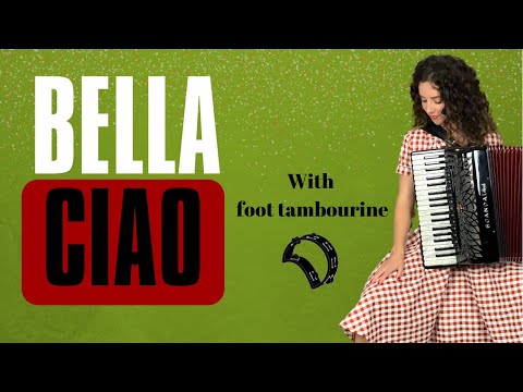 [Accordion] Bella Ciao // Italian Folk song - with percussion (foot tambourine)