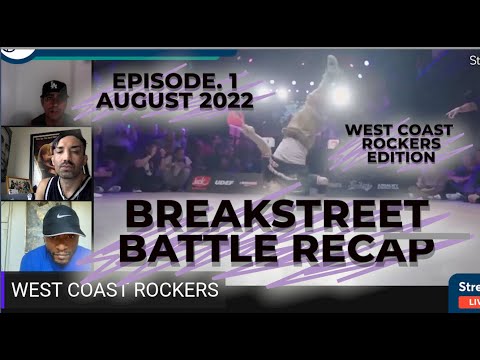 BreakStreet Battle Reviews Aug 2022 Ep. 1 Guest: WEST COAST ROCKERS "CYBERYOGA" & "BBOY ENERJET1K"