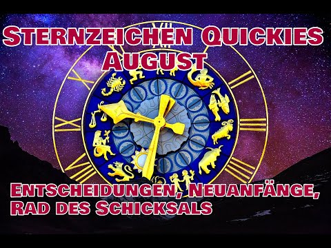 Sternzeichen "Quickies" August 2022