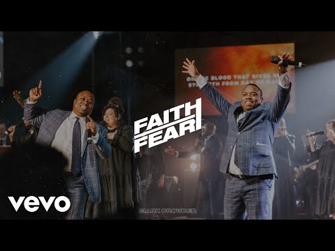 Mark Crowder - Faith Over Fear (Official Video)