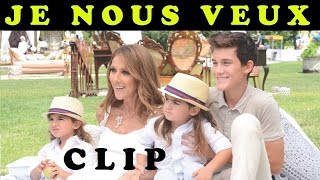 Céline Dion - Je nous veux (Clip)