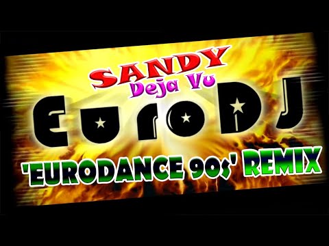 L.A. Project feat. Sandy Chambers - Deja Vu (EuroDJ 'Eurodance 90s' Remix)