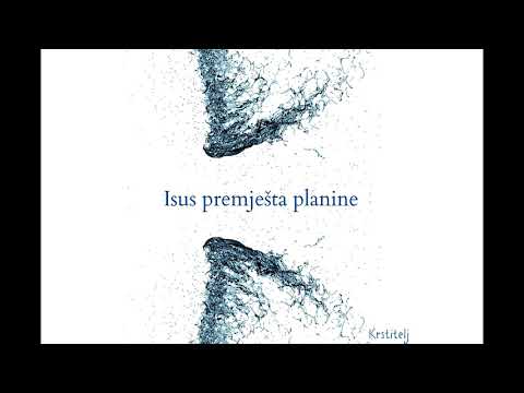 Krstitelj - Spasenja moć (Isus premješta planine/ Mighty to save)