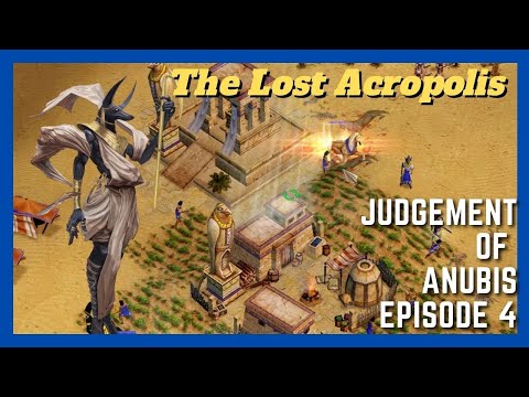 Judgement of Anubis The Lost Acropolis Chapter 4 #aom #ageofempires