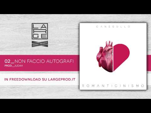 CANEBULLO // NON FACCIO AUTOGRAFI