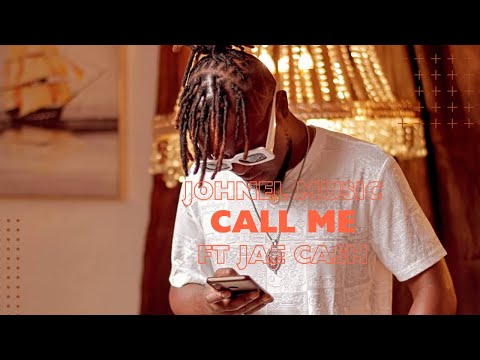 Call Me - Johnel Music ft Jae Cash | Official Music Video