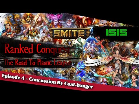 Concussion By Coat-hanger (Isis) - The Road To Plastic League #4【SMITE Ranked Conquest】