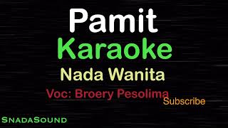 Download lagu PAMIT - Broery Pesolima | KARAOKE NADA WANITA​⁠ -Female-Cewek-Perempuan@UcokkuYasir mp3
