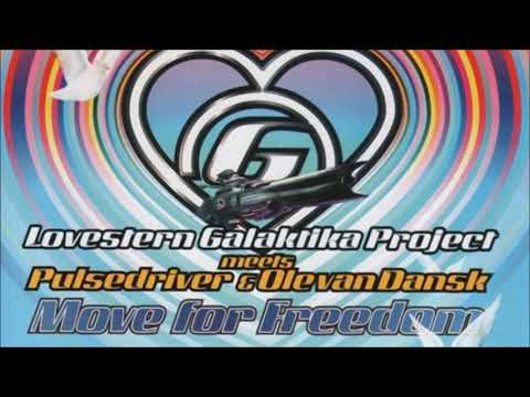 Lovestern Galaktika Project Meets Pulsedriver & Ole Van Dansk - Move For Freedom (Extended Version)