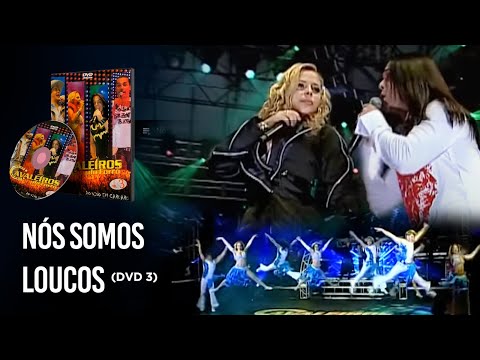 Nós Somos Loucos - Cavaleiros do Forró (Ao Vivo em Caruaru)