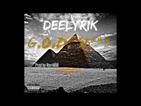 Deelyrik - G.O.D. Shit Prod by Rarri808