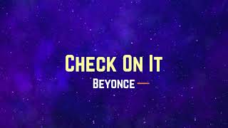 Beyoncé - Check On It (Lyrics)