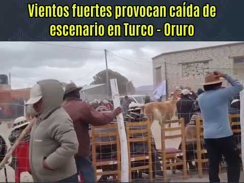 Vientos fuertes provocan la caída de un escenario en Turco, Oruro