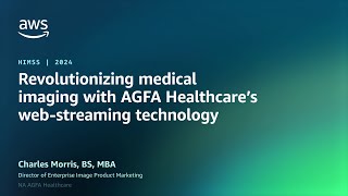 Revolutionize medical imaging with AGFA Healthcare web-streaming technology | AWS Events