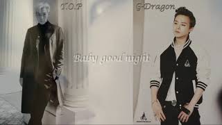 GD&amp;TOP - Baby Good Night Lyrics (Romanized and English)