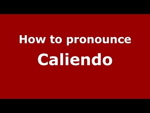 How to pronounce Caliendo