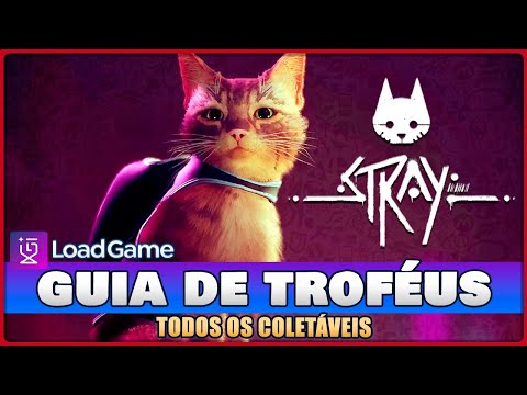 STRAY - TODOS OS COLETÁVEIS E TROFÉUS -  PASSO A PASSO COMPLETO PARA A PLATINA 100%