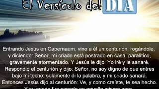 Miniatura del video: El versiculo del dia .com - Mateo 8 v5-8y13