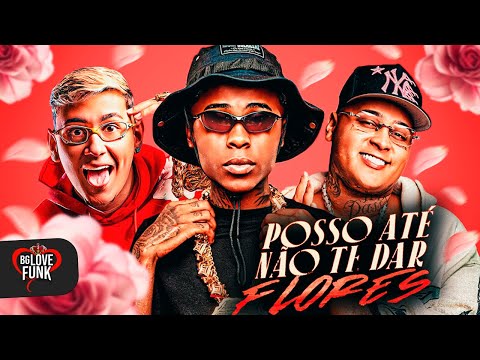 POSSO ATÉ NÃO TE DA FLORES - MC MENO K, MC JACARÉ, MC RYAN SP - DAVIDOGDOG E JAPA NK