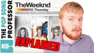 The Weeknd Thursdays - "Thursday" is surprisingly DEEP