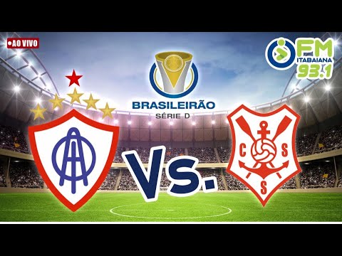 ITABAIANA X SERGIPE  | CAMPEONATO BRASILEIRO SERIE D