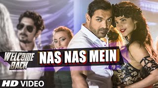Nas Nas Mein VIDEO Song | Welcome Back | T-Series
