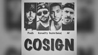 Phaze, Koreality, Gezim Camaj & AV - Cosign