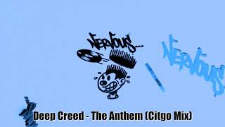Deep Creed - The Anthem (Citgo Mix)