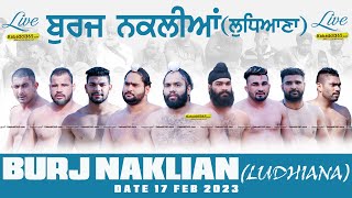 Burj Naklian (Ludhiana) Kabaddi Tournament 17 Feb 2023