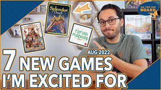 7 NEW GAMES I'm Excited For | Aug 2022 | Splendor Duel, Zoo Vadis, Turing Machine (& More!)