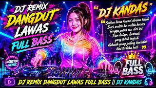 Download lagu DJ REMIX DANGDUT LAWAS FULL BASS || DJ KANDAS || FULL ALBUM  EVIE TAMALA mp3