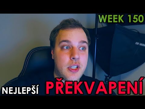 NEJLEPŠÍ PŘEKVAPENÍ PRO MĚ - WEEK #150