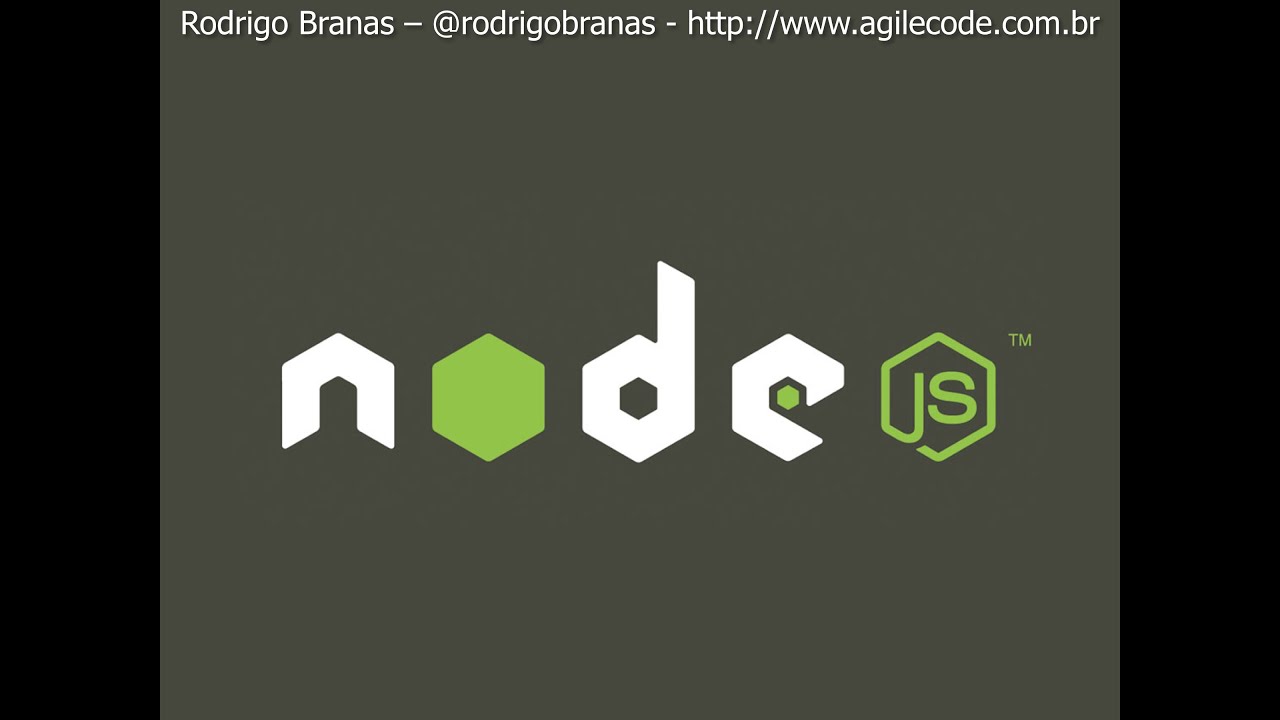 Node.js #1 - Introdução - Rodrigo Branas