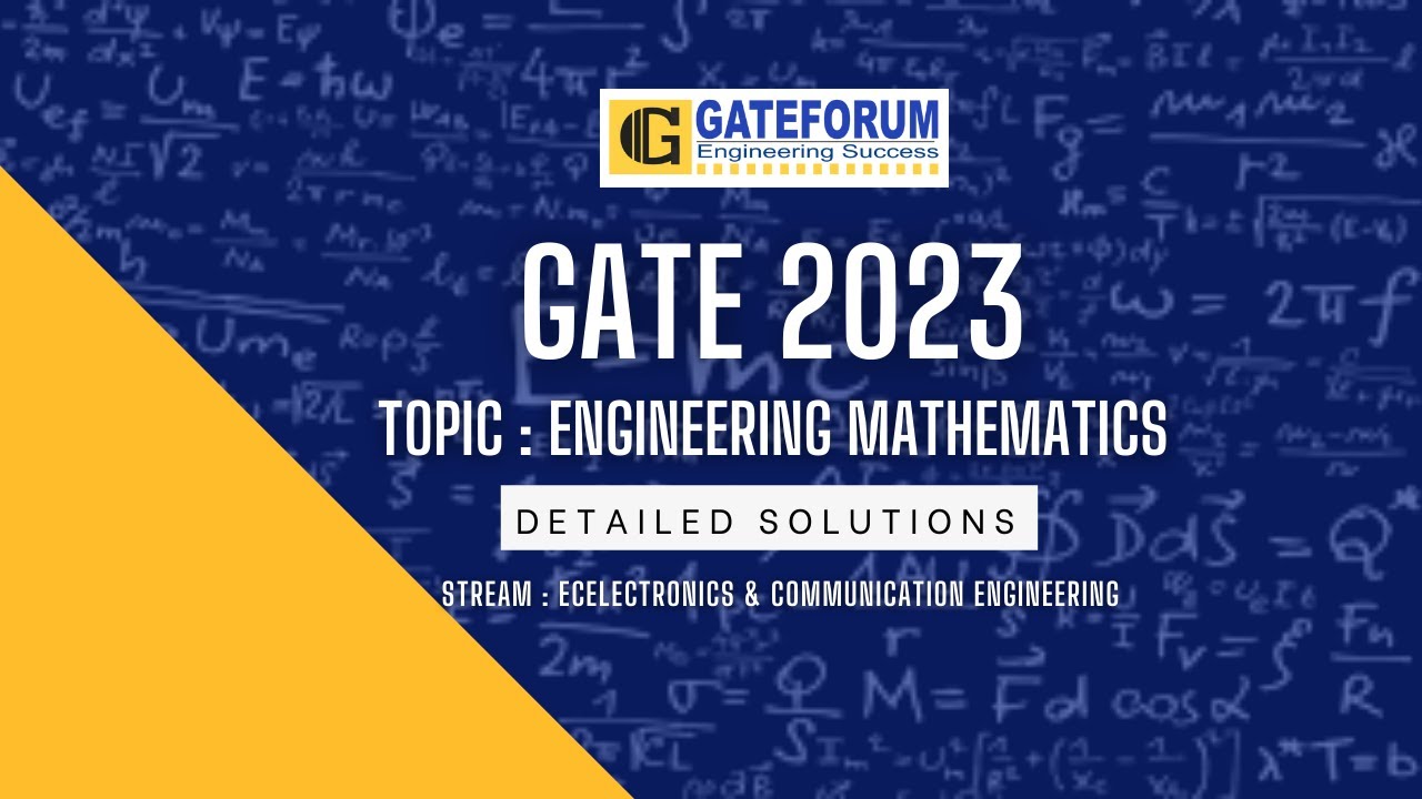 GATE 2023 Exam Solutions I Engineering Mathematics I Electronics & Communication Engineering