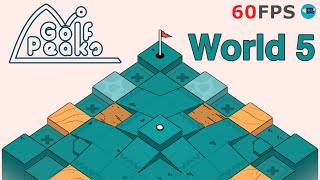 Golf Peaks | World 5 - Level 5-1 To 5-12 Gameplay Walkthrough