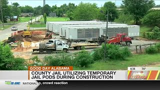 Tuscaloosa County Jail utilizing temporary jail pods during construction