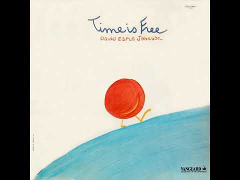 David Earle Johnson – Time Is Free [1977]