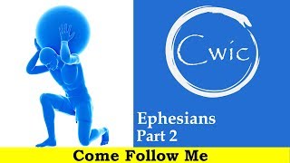 Come Follow Me LDS- Ephesians Part 2