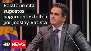 PF aponta corrupção de Ciro Nogueira por suposta propina da J&F
