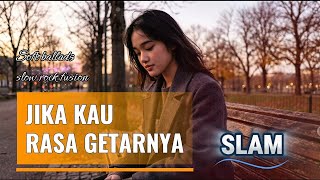 Download lagu Jika Kau Rasa Getarnya - Slam | Soft Ballads Slow Rock Fusion ( Cover by TuneVia ) mp3