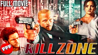 KILL ZONE  Full CRIME ACTION Movie HD